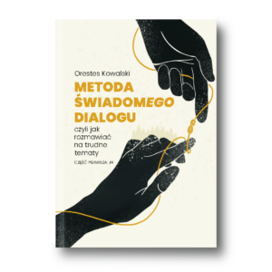 E-Book "Metoda Świadomego Dialogu: Część 1 - JA"